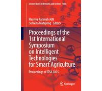 Proceedings of the 1st International Symposium on Intelligent Technologies for Smart Agriculture: Proceedings of ITSA 2025