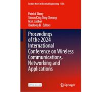Proceedings of the 2024 International Conference on Wireless Communications, Networking and Applications