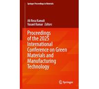 Proceedings of the 2025 International Conference on Green Materials and Manufacturing Technology