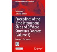 Proceedings of the 22nd International Ship and Offshore Structures Congress: Revision 1, Discussions (3)