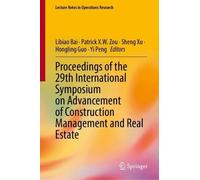 Proceedings of the 29th International Symposium on Advancement of Construction Management and Real Estate