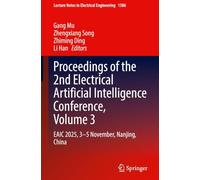 Proceedings of the 2nd Electrical Artificial Intelligence Conference, Volume 3: EAIC 2025, 3-5 November, Nanjing, China: 1586