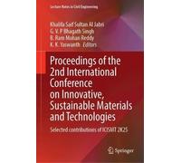 Proceedings of the 2nd International Conference on Innovative, Sustainable Materials and Technologies: Selected contributions of ICISMT 2K25