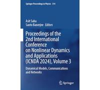Proceedings of the 2nd International Conference on Nonlinear Dynamics and Applications (ICNDA 2024), Volume 3: Dynamical Models, Communications and Networks