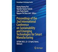 Proceedings of the 2nd International Conference on Sustainability and Emerging Technologies for Smart Manufacturing: Setsm 2025, 22-23 April, Hanoi, Vietnam