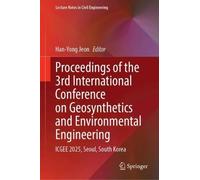 Proceedings of the 3rd International Conference on Geosynthetics and Environmental Engineering: ICGEE 2025, Seoul, South Korea
