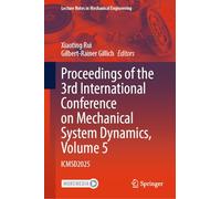 Proceedings of the 3rd International Conference on Mechanical System Dynamics, Volume 5: ICMSD2025