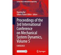 Proceedings of the 3rd International Conference on Mechanical System Dynamics, Volume 5: ICMSD2025