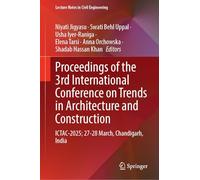 Proceedings of the 3rd International Conference on Trends in Architecture and Construction: ICTAC-2025; 27-28 March, Chandigarh, India