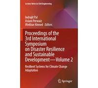 Proceedings of the 3rd International Symposium on Disaster Resilience and Sustainable Development-Volume 2: Resilient Systems for Climate Change Adaptation: 624