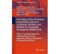Proceedings of the 4th Annual International Conference on Material, Machines, and Methods for Sustainable Development Mmms2024: Sustainable Approaches ... Management for Manufacturing Processes (3)
