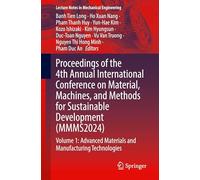 Proceedings of the 4th Annual International Conference on Material, Machines and Methods for Sustainable Development (Mmms2024): Advanced Materials and Manufacturing Technologies (1)