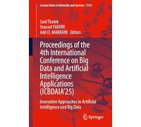 Proceedings of the 4th International Conference on Big Data and Artificial Intelligence Applications (ICBDAIA’25): Innovative Approaches in Artificial Intelligence and Big Data