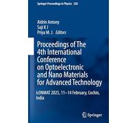 Proceedings of the 4th International Conference on Optoelectronic and Nano Materials for Advanced Technology: Iconmat 2025, 11-14 February, Cochin, India