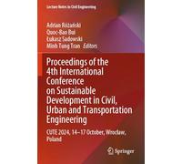 Proceedings of the 4th International Conference on Sustainable Development in Civil, Urban and Transportation Engineering: CUTE 2024, 14-17 October, Wrocław, Poland