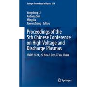 Proceedings of the 5th Chinese Conference on High Voltage and Discharge Plasmas: Hvdp 2024, 29 Nov-1 Dec, Xi'an, China: 254