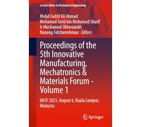 Proceedings of the 5th Innovative Manufacturing, Mechatronics & Materials Forum - Volume 1: iM3F 2025, August 6, Kuala Lumpur, Malaysia