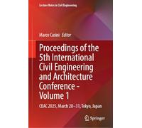 Proceedings of the 5th International Civil Engineering and Architecture Conference - Volume 1: CEAC 2025, March 28-31, Tokyo, Japan