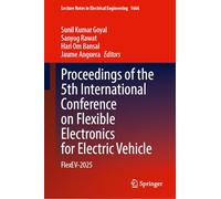 Proceedings of the 5th International Conference on Flexible Electronics for Electric Vehicle: FlexEV-2025