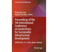 Proceedings of the 5th International Conference on Geotechnics for Sustainable Infrastructure Development: GEOTEC2023; 14-15 Dec; Hanoi, Vietnam: 395