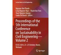 Proceedings of the 5th International Conference on Sustainability in Civil Engineering - Volume 2: ICSCE 2024, 23-25 October, Hanoi, Vietnam: 633