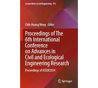 Proceedings of The 6th International Conference on Advances in Civil and Ecological Engineering Research: Proceedings of ACEER2024