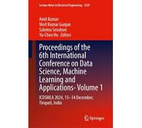 Proceedings of the 6th International Conference on Data Science, Machine Learning and Applications- Volume 1: ICDSMLA 2024, 13-14 December, Tirupati, India