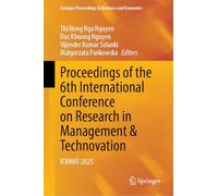 Proceedings of the 6th International Conference on Research in Management & Technovation: ICRMAT-2025