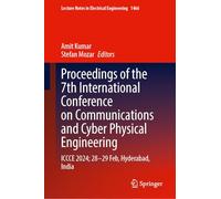 Proceedings of the 7th International Conference on Communications and Cyber Physical Engineering: Iccce 2024, 28-29 February, Hyderabad, India: 1466