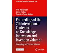 Proceedings of the 7th International Conference on Knowledge Innovation and Invention: Proceedings of Ickii 2024 (1)