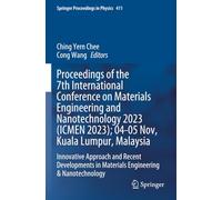 Proceedings of the 7th International Conference on Materials Engineering and Nanotechnology 2023 (ICMEN 2023); 04-05 Nov, Kuala Lumpur, Malaysia