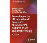 Proceedings of the 8th International Conference on Construction, Architecture and Technosphere Safety: ICCATS 2024: 565