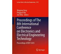 Proceedings of The 8th International Conference on Electronics and Electrical Engineering Technology: Proceedings of EEET 2025