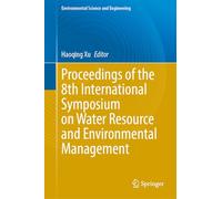 Proceedings of the 8th International Symposium on Water Resource and Environmental Management