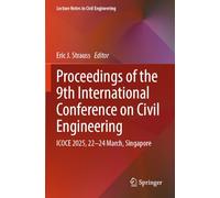 Proceedings of the 9th International Conference on Civil Engineering: ICOCE 2025, 22-24 March, Singapore: 714