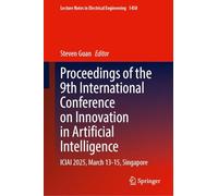 Proceedings of the 9th International Conference on Innovation in Artificial Intelligence: Iciai 2025, March 13-15, Singapore: 1458