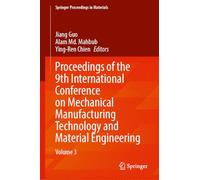 Proceedings of the 9th International Conference on Mechanical Manufacturing Technology and Material Engineering: Volume 3: 76