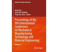 Proceedings of the 9th International Conference on Mechanical Manufacturing Technology and Material Engineering: Volume 1: 65