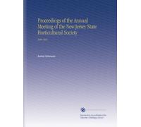 Proceedings of the Annual Meeting of the New Jersey State Horticultural Society: 30th 1905