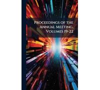 Proceedings of the Annual Meeting, Volumes 19-22