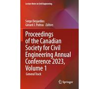 Proceedings of the Canadian Society for Civil Engineering Annual Conference 2023, Volume 1: General Track
