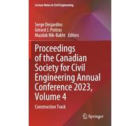 Proceedings of the Canadian Society for Civil Engineering Annual Conference 2023, Volume 4: Construction Track
