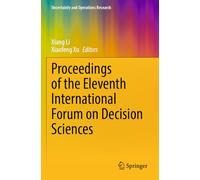 Proceedings of the Eleventh International Forum on Decision Sciences