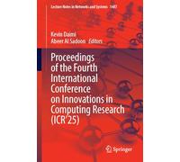 Proceedings of the Fourth International Conference on Innovations in Computing Research Icr’25: 1487