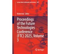 Proceedings of the Future Technologies Conference Ftc 2025 (3)