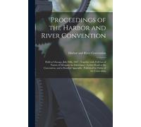 Proceedings of the Harbor and River Convention (Tascabile)