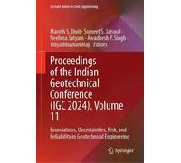 Proceedings of the Indian Geotechnical Conference, Igc 2024: Foundations, Uncertainties, Risk and Reliability in Geotechnical Engineering (1)
