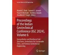 Proceedings of the Indian Geotechnical Conference, Igc 2024: Geosynthetics and Reinforced Soil Structures, Geotechnics for Sustainable Cities and Forensic Geotechnical Engineering (1)