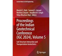 Proceedings of the Indian Geotechnical Conference, Igc 2024: Soil Structure Interaction and Transportation Geotechnics (1)