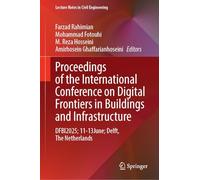 Proceedings of the International Conference on Digital Frontiers in Buildings and Infrastructure: DFBI2025; 11-13June; Delft, The Netherlands
